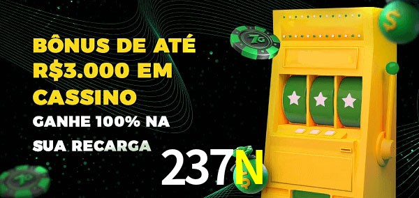 237N melhor bônus de depósito